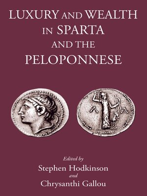 cover image of Luxury and Wealth in Sparta and the Peloponnese
